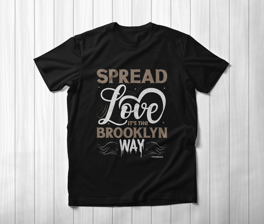 Spread Love, it’s the Brooklyn Way - Notorious B.I.G